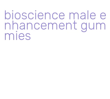 bioscience male enhancement gummies
