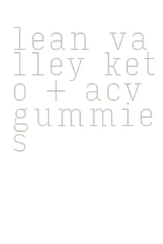 lean valley keto + acv gummies