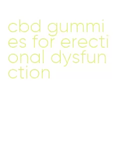 cbd gummies for erectional dysfunction
