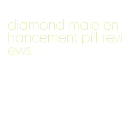 diamond male enhancement pill reviews