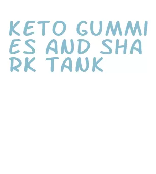 keto gummies and shark tank