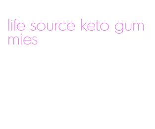 life source keto gummies