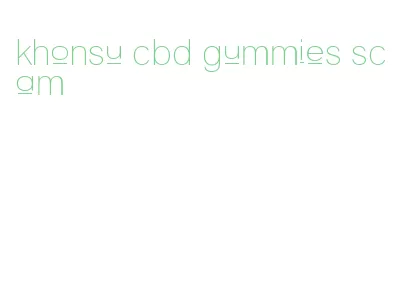 khonsu cbd gummies scam