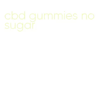 cbd gummies no sugar