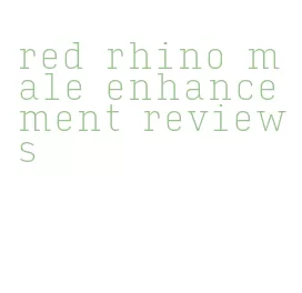 red rhino male enhancement reviews
