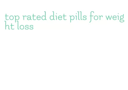 top rated diet pills for weight loss