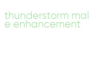 thunderstorm male enhancement