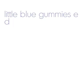 little blue gummies ed