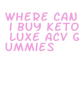 where can i buy keto luxe acv gummies