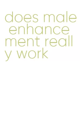 does male enhancement really work