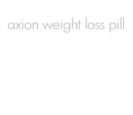 axion weight loss pill