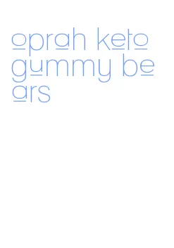 oprah keto gummy bears