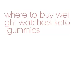 where to buy weight watchers keto gummies