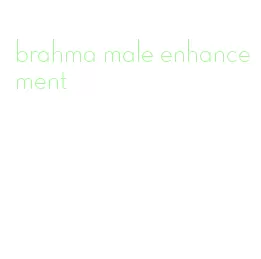 brahma male enhancement