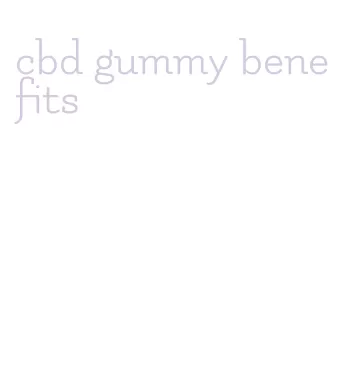 cbd gummy benefits