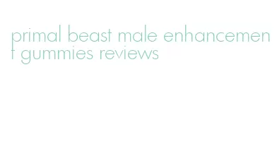 primal beast male enhancement gummies reviews