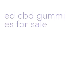 ed cbd gummies for sale
