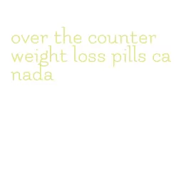 over the counter weight loss pills canada
