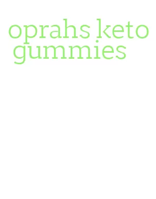 oprahs keto gummies
