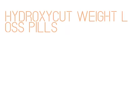 hydroxycut weight loss pills