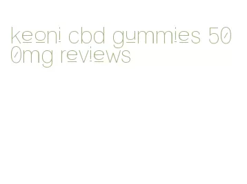 keoni cbd gummies 500mg reviews