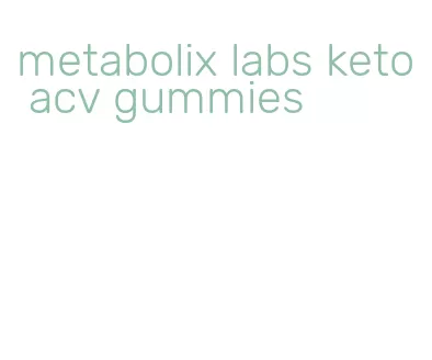 metabolix labs keto acv gummies
