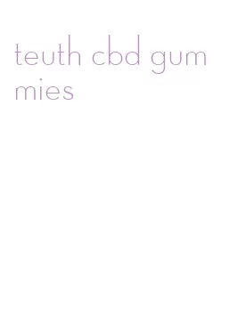 teuth cbd gummies