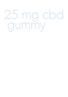 25 mg cbd gummy