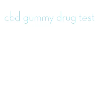 cbd gummy drug test
