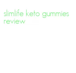 slimlife keto gummies review