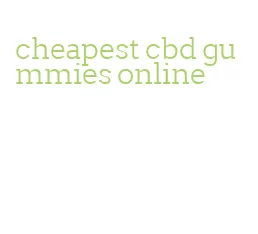 cheapest cbd gummies online