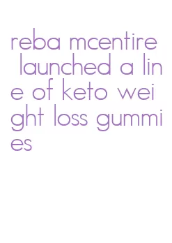 reba mcentire launched a line of keto weight loss gummies