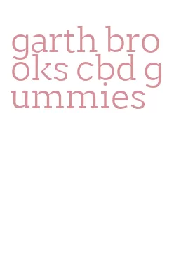 garth brooks cbd gummies