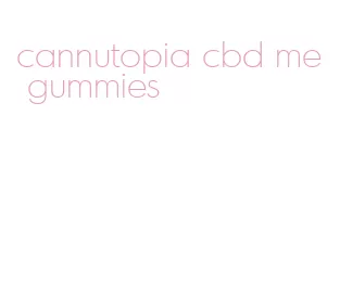 cannutopia cbd me gummies