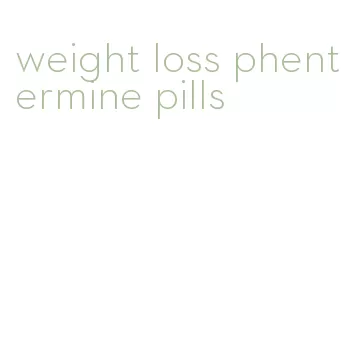 weight loss phentermine pills