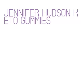 jennifer hudson keto gummies