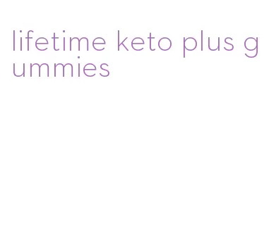 lifetime keto plus gummies