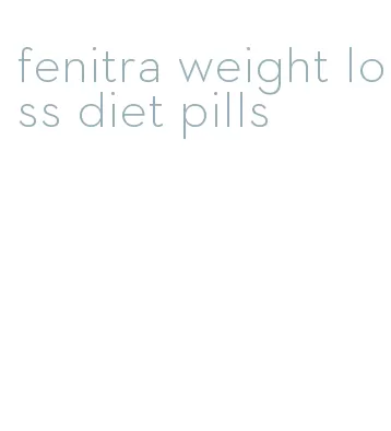fenitra weight loss diet pills