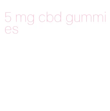 5 mg cbd gummies