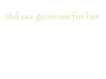 cbd sex gummies for her