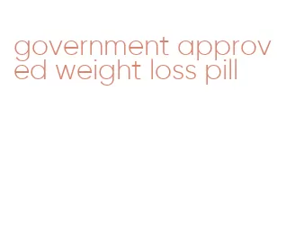 government approved weight loss pill