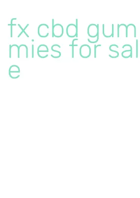 fx cbd gummies for sale