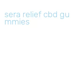 sera relief cbd gummies