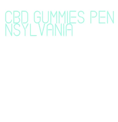 cbd gummies pennsylvania