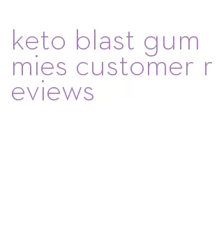 keto blast gummies customer reviews