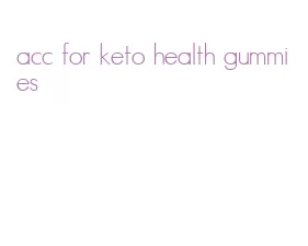 acc for keto health gummies