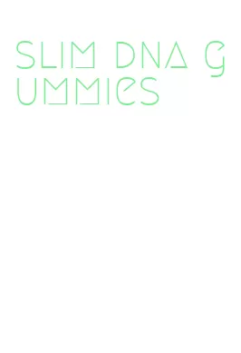 slim dna gummies