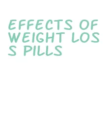 effects of weight loss pills