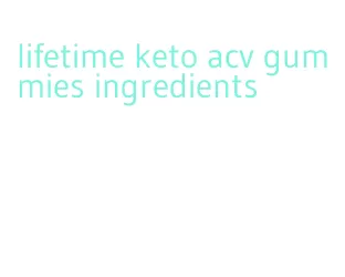 lifetime keto acv gummies ingredients