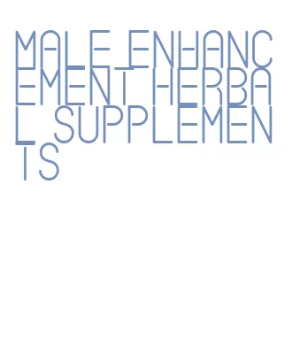 male enhancement herbal supplements